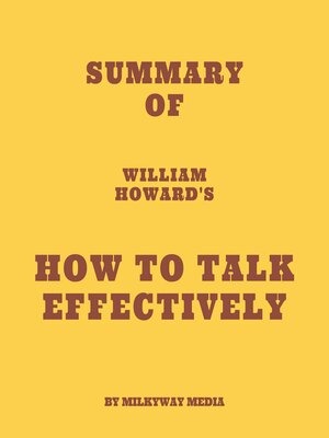 cover image of Summary of William Howard's How to Talk Effectively